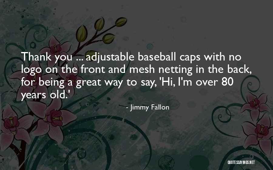 I Say No Quotes By Jimmy Fallon I Say No Quotes By Jimmy Fallon