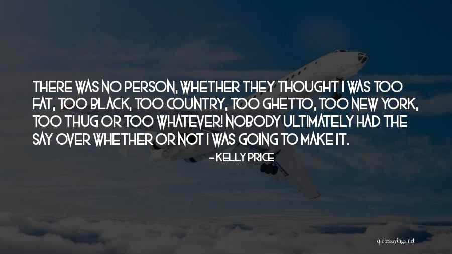 I Say No Quotes By Kelly Price