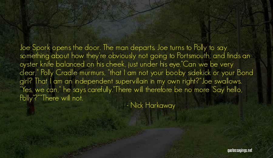 I Say No Quotes By Nick Harkaway I Say No Quotes By Nick Harkaway