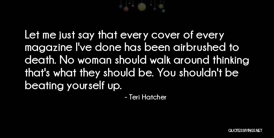 I Say No Quotes By Teri Hatcher