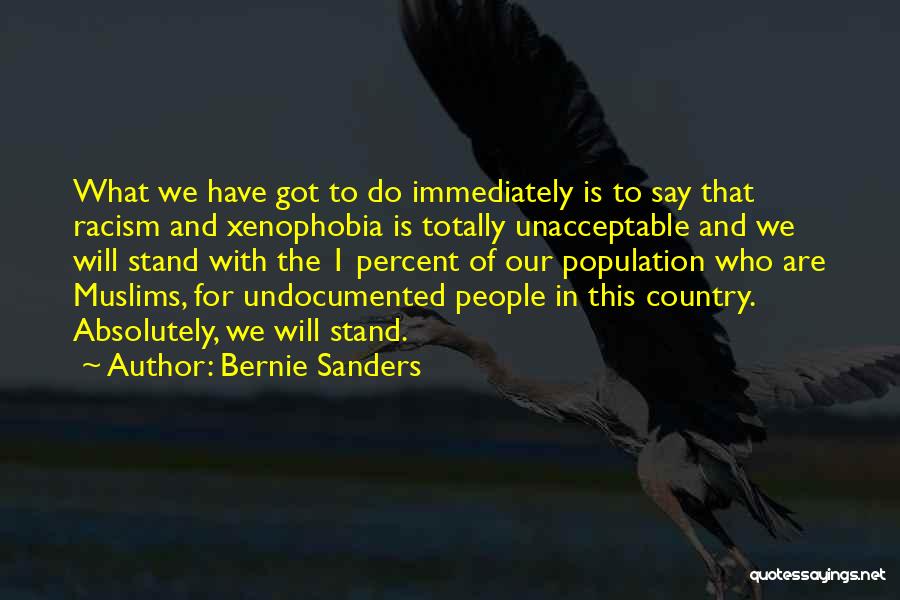 I Say No To Xenophobia Quotes By Bernie Sanders