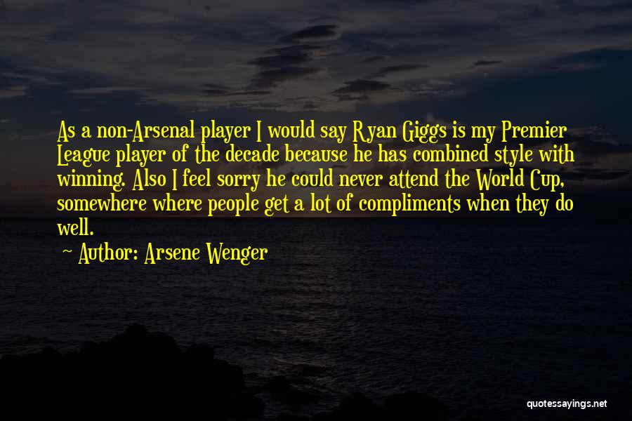 I Say Sorry A Lot Quotes By Arsene Wenger