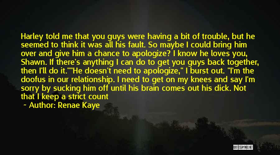 I Say Sorry A Lot Quotes By Renae Kaye