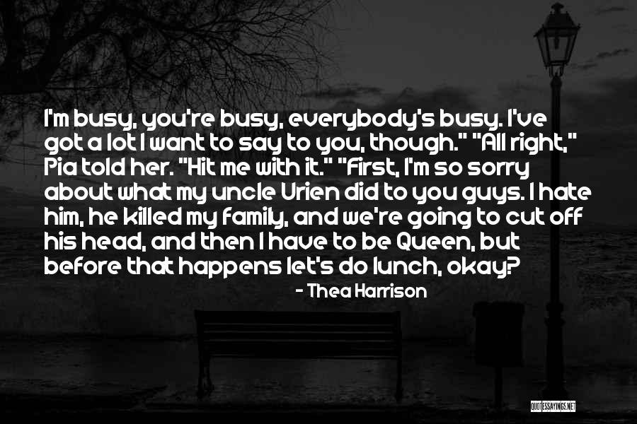 I Say Sorry A Lot Quotes By Thea Harrison I Say Sorry A Lot Quotes By Thea Harrison