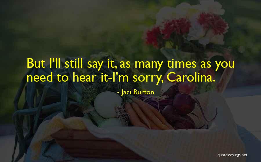 I Say Sorry Quotes By Jaci Burton I Say Sorry Quotes By Jaci Burton