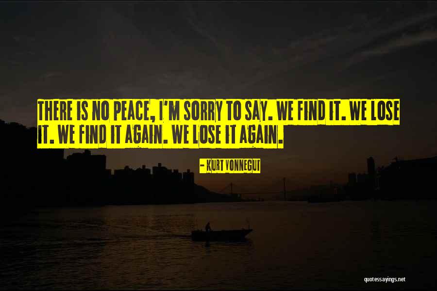 I Say Sorry Quotes By Kurt Vonnegut I Say Sorry Quotes By Kurt Vonnegut