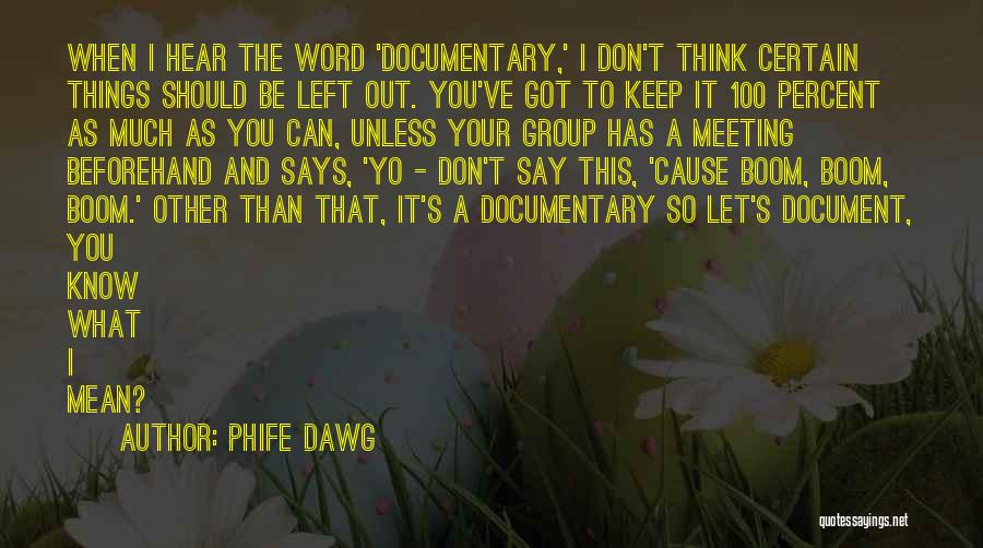 I Say Things I Don't Mean Quotes By Phife Dawg