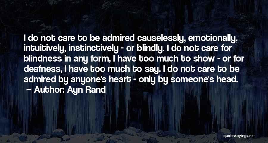 I Say Too Much Quotes By Ayn Rand