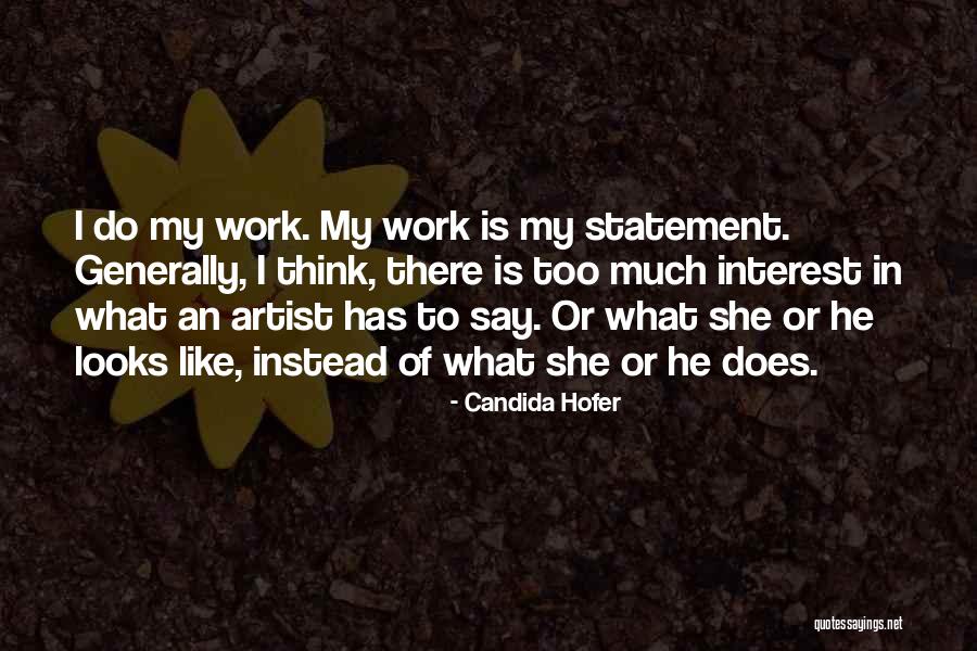 I Say Too Much Quotes By Candida Hofer