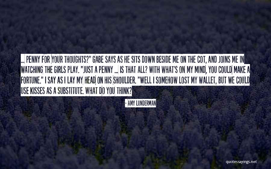 I Say What's On My Mind Quotes By Amy Lunderman I Say What's On My Mind Quotes By Amy Lunderman