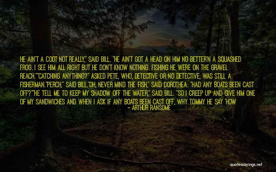 I Say What's On My Mind Quotes By Arthur Ransome I Say What's On My Mind Quotes By Arthur Ransome