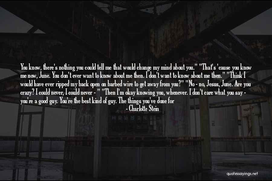I Say What's On My Mind Quotes By Charlotte Stein I Say What's On My Mind Quotes By Charlotte Stein