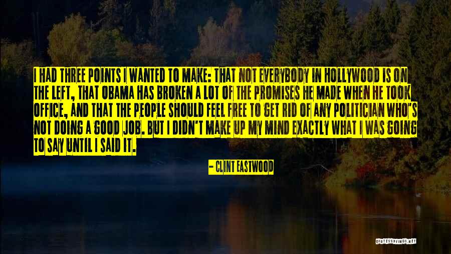 I Say What's On My Mind Quotes By Clint Eastwood I Say What's On My Mind Quotes By Clint Eastwood