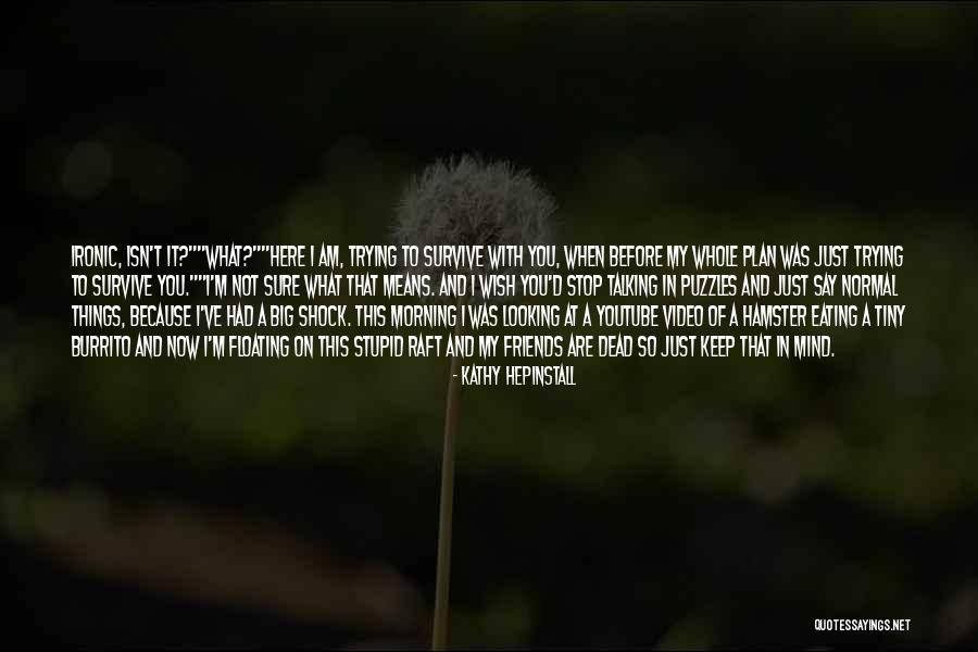 I Say What's On My Mind Quotes By Kathy Hepinstall I Say What's On My Mind Quotes By Kathy Hepinstall