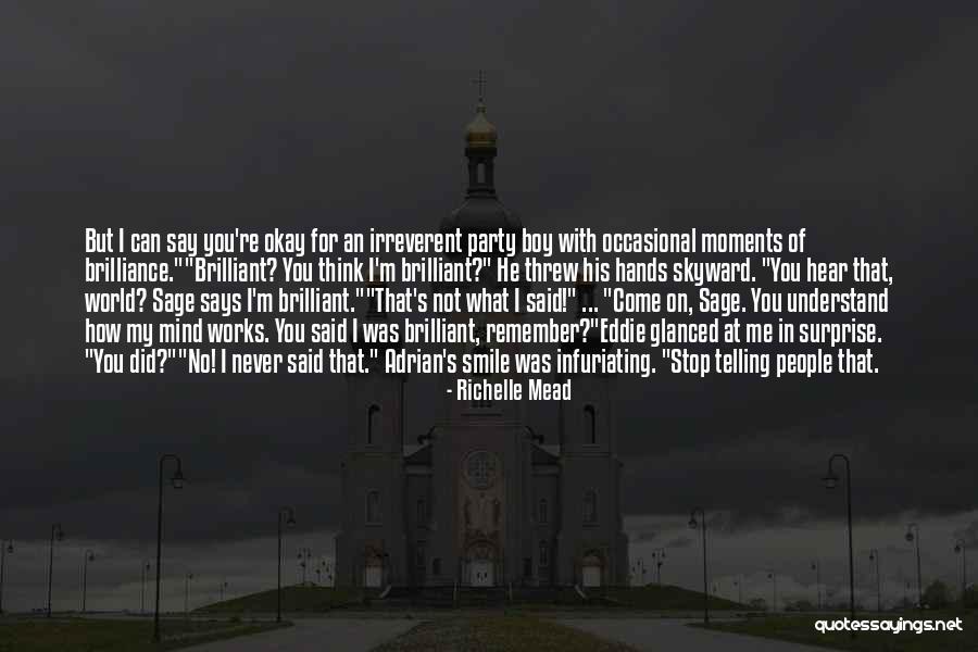 I Say What's On My Mind Quotes By Richelle Mead I Say What's On My Mind Quotes By Richelle Mead