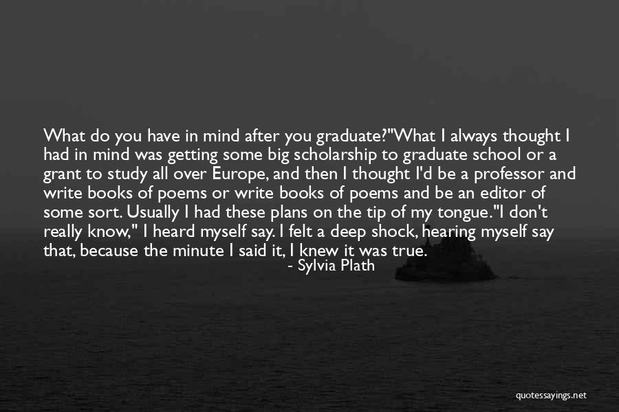 I Say What's On My Mind Quotes By Sylvia Plath I Say What's On My Mind Quotes By Sylvia Plath