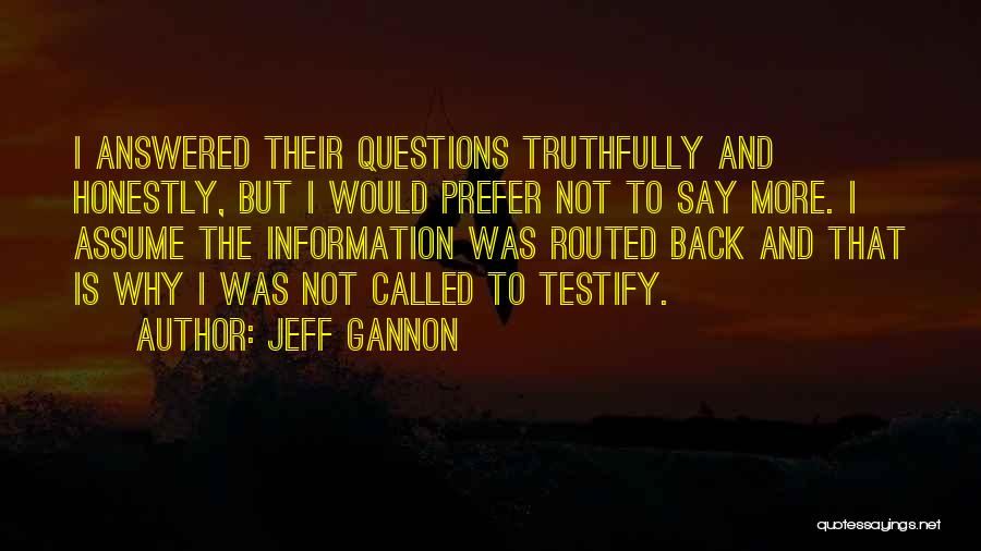 I Say Why Not Quotes By Jeff Gannon