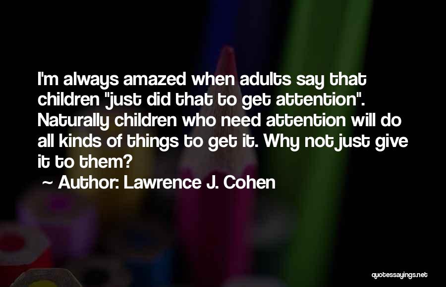 I Say Why Not Quotes By Lawrence J. Cohen