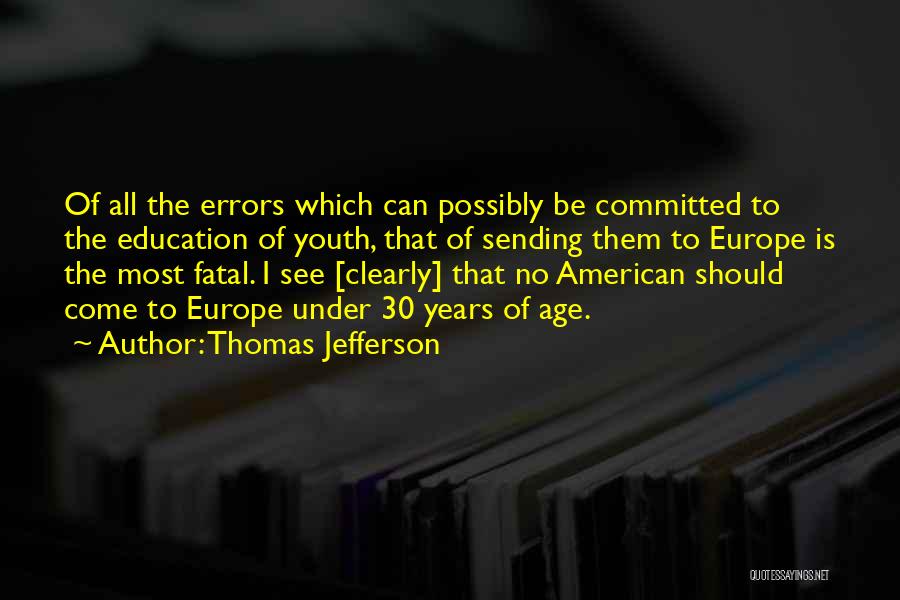 I See Clearly Quotes By Thomas Jefferson