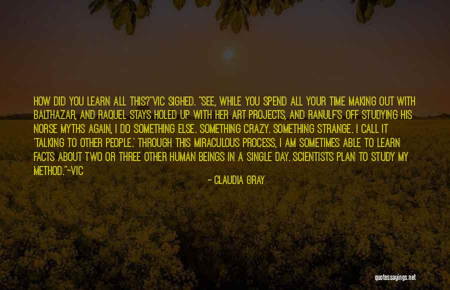 I See Crazy People Quotes By Claudia Gray I See Crazy People Quotes By Claudia Gray