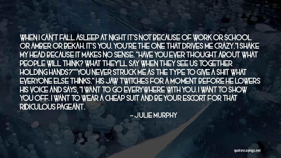 I See Crazy People Quotes By Julie Murphy I See Crazy People Quotes By Julie Murphy