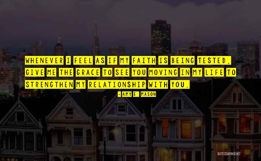 I See God In You Quotes By Amy E. Mason I See God In You Quotes By Amy E. Mason