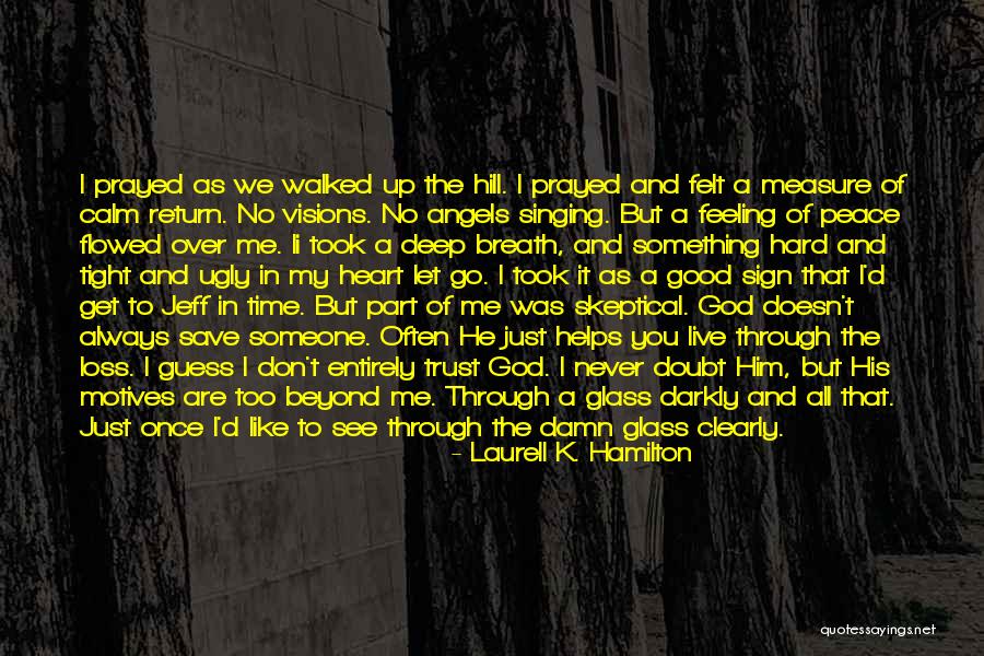 I See God In You Quotes By Laurell K. Hamilton I See God In You Quotes By Laurell K. Hamilton