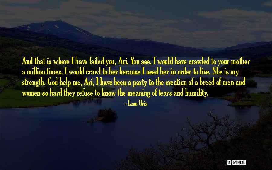 I See God In You Quotes By Leon Uris I See God In You Quotes By Leon Uris