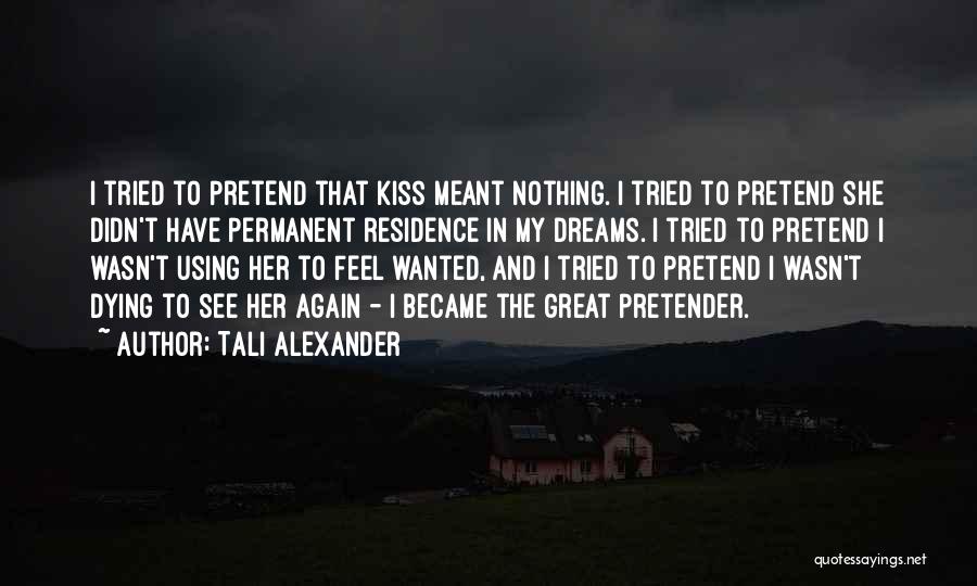 I See Her In My Dreams Quotes By Tali Alexander