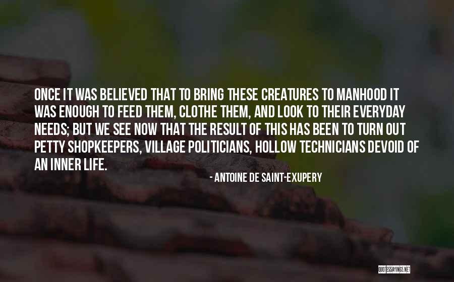 I See Him Everyday Quotes By Antoine De Saint-Exupery I See Him Everyday Quotes By Antoine De Saint-Exupery