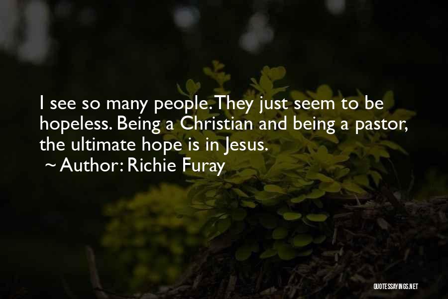 I See Hope Quotes By Richie Furay