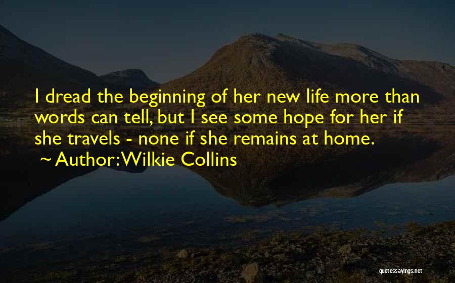 I See Hope Quotes By Wilkie Collins