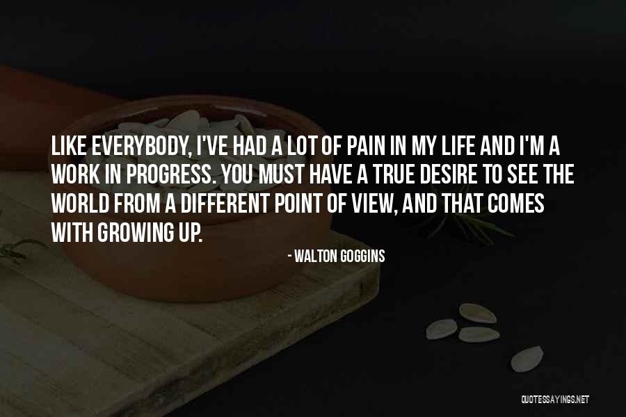 I See Life Different Quotes By Walton Goggins I See Life Different Quotes By Walton Goggins
