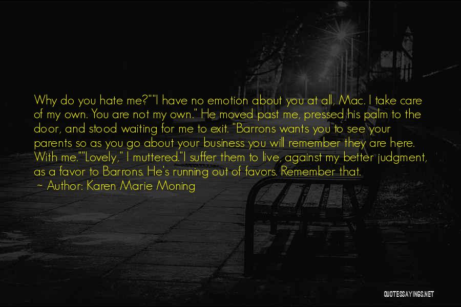 I See Me Quotes By Karen Marie Moning I See Me Quotes By Karen Marie Moning