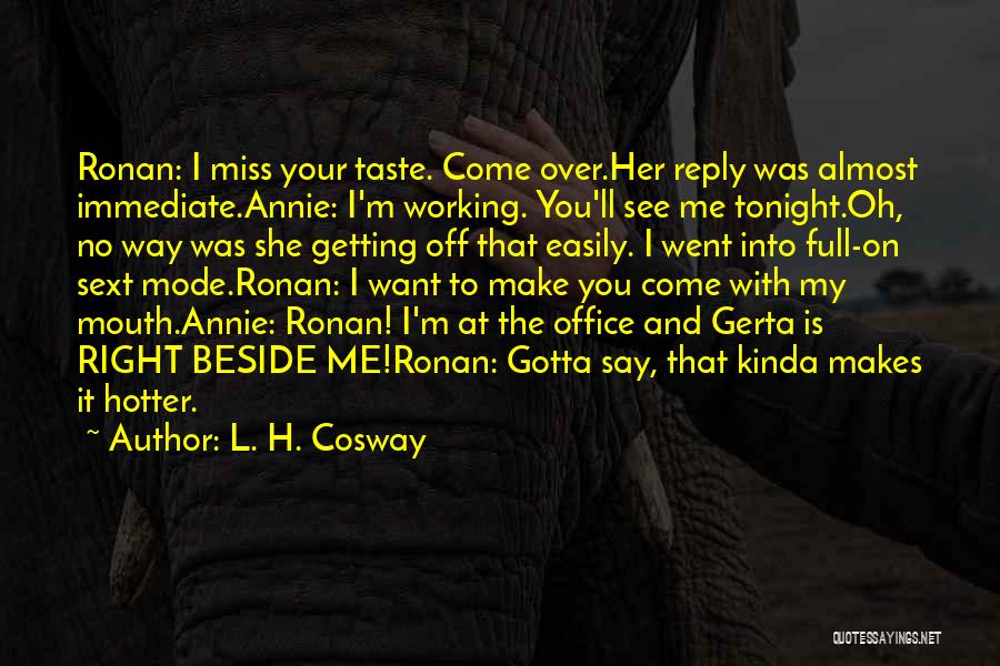 I See Me Quotes By L. H. Cosway I See Me Quotes By L. H. Cosway