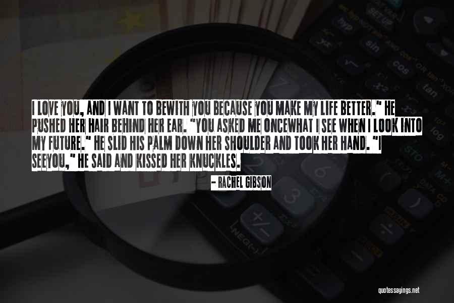 I See My Life With You Quotes By Rachel Gibson