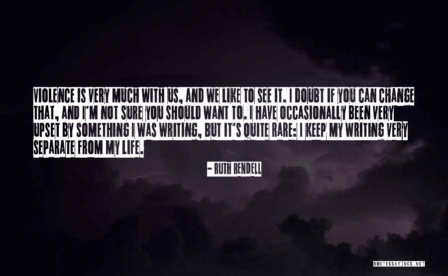 I See My Life With You Quotes By Ruth Rendell