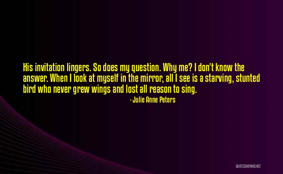 I See Myself In The Mirror Quotes By Julie Anne Peters I See Myself In The Mirror Quotes By Julie Anne Peters
