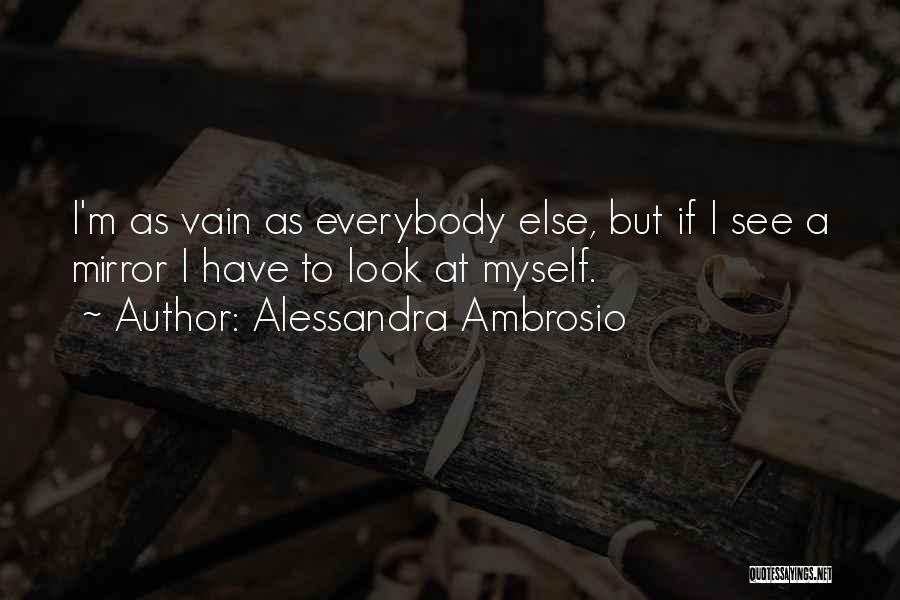 I See Myself Quotes By Alessandra Ambrosio