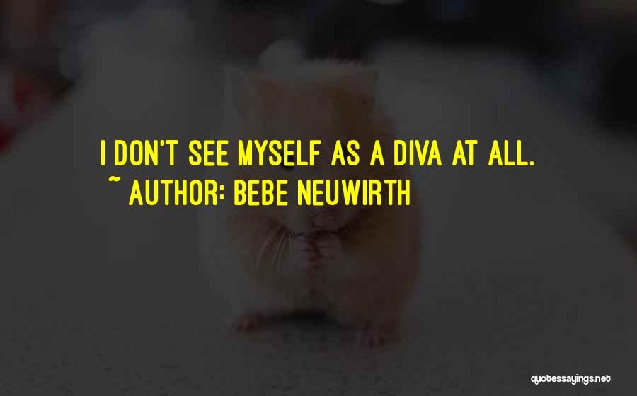 I See Myself Quotes By Bebe Neuwirth