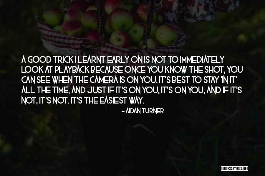 I See The Best In You Quotes By Aidan Turner I See The Best In You Quotes By Aidan Turner