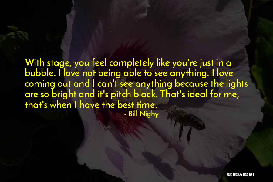 I See The Best In You Quotes By Bill Nighy I See The Best In You Quotes By Bill Nighy