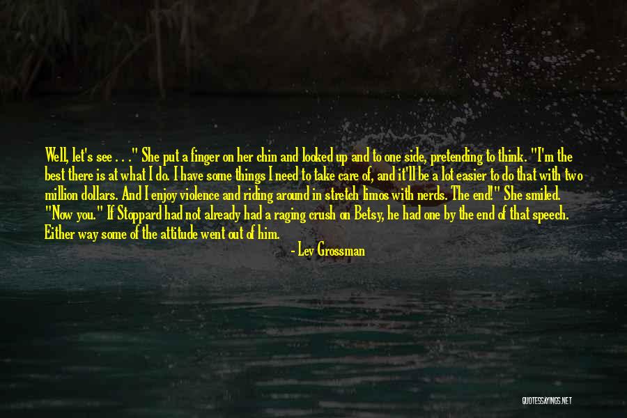 I See The Best In You Quotes By Lev Grossman I See The Best In You Quotes By Lev Grossman