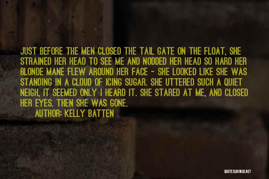 I See The Pain In Your Eyes Quotes By Kelly Batten