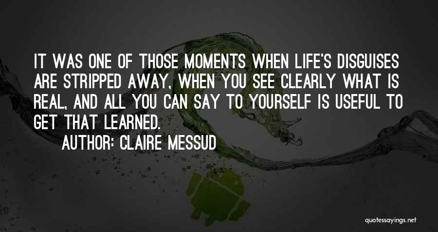 I See Things Clearly Now Quotes By Claire Messud