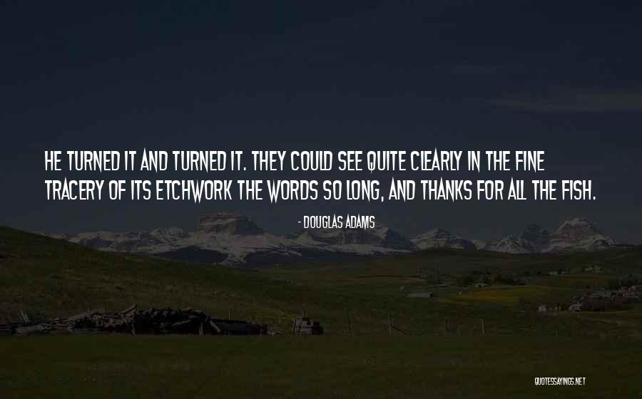 I See Things Clearly Now Quotes By Douglas Adams I See Things Clearly Now Quotes By Douglas Adams