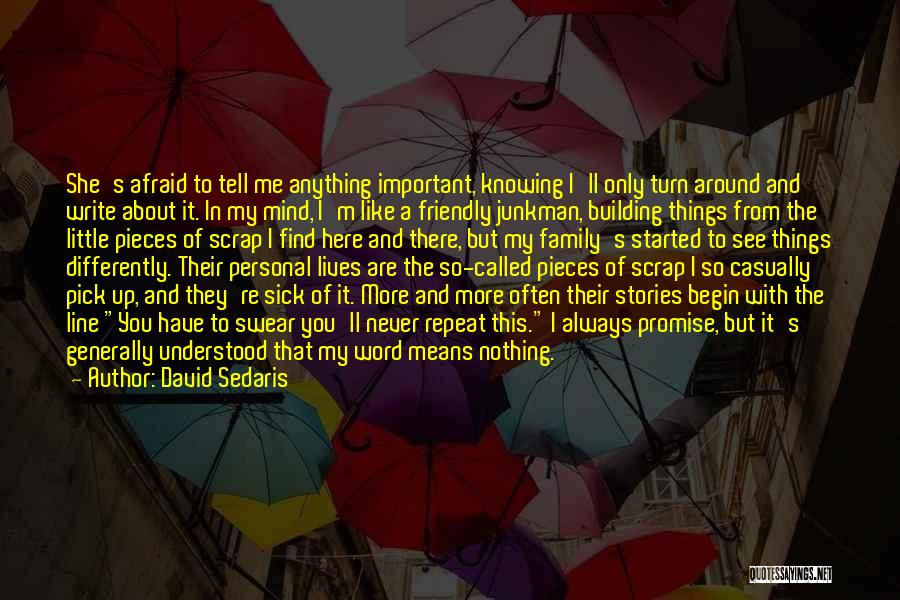 I See Things Differently Quotes By David Sedaris