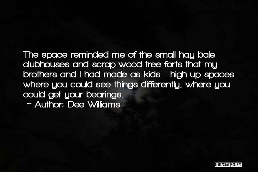 I See Things Differently Quotes By Dee Williams