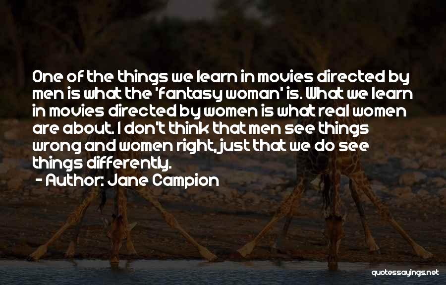 I See Things Differently Quotes By Jane Campion