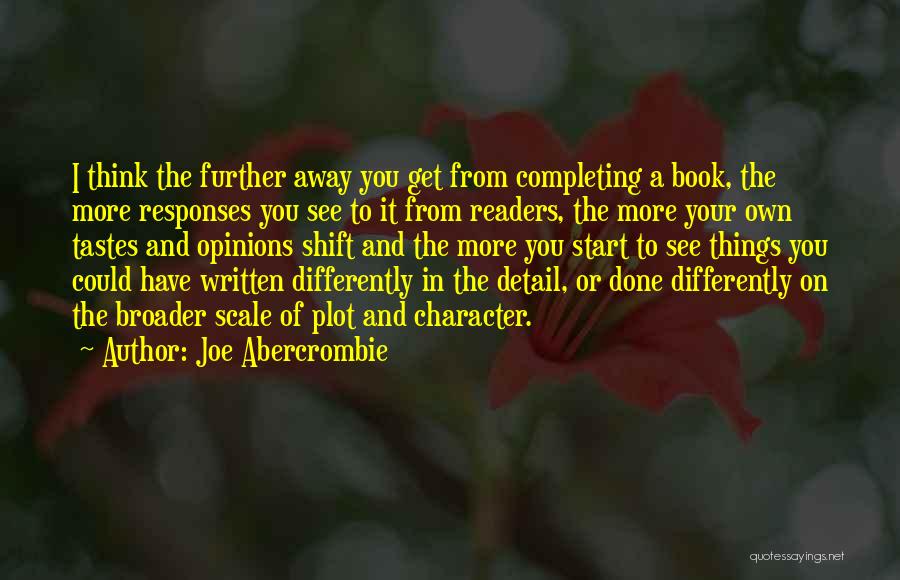 I See Things Differently Quotes By Joe Abercrombie